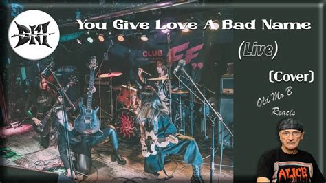 Live Dih You Give Love A Bad Name Bon Jovi Cover Reaction