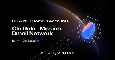 Ola Gala Mission Dmail Network By Ola Space Galxe Quest