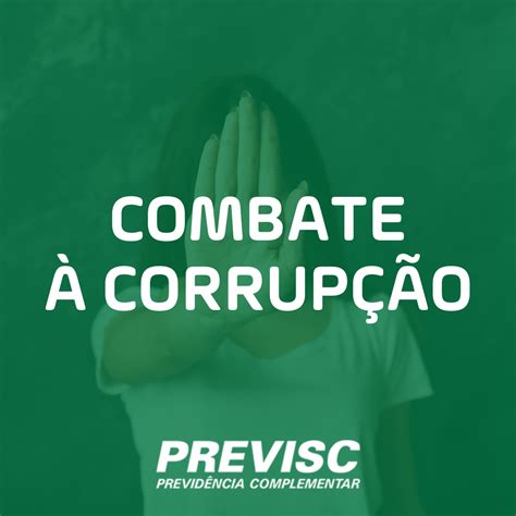 Combate à Corrupção conheça as ações da PREVISC PREVISC