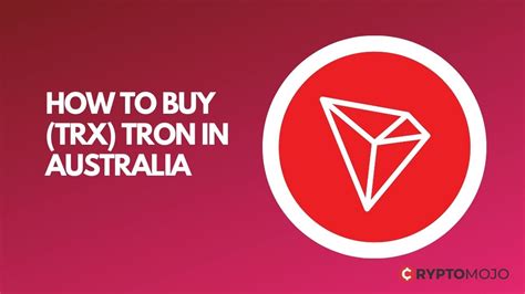 How To Buy TRX TRON In Australia Siple Guide For Aussies