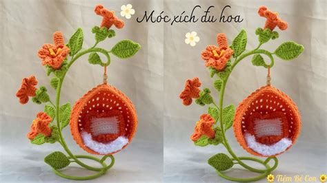 Crochet flower swing Hướng dẫn móc xích đu hoa xinh xắn YouTube