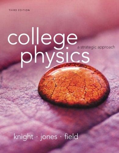College Physics A Strategic Approach Knight Jones Field Pdf