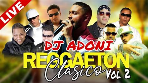 REGGAETON CLASICO VOL 2 LOS MEJORES CLASICOS DEL REGGAETON