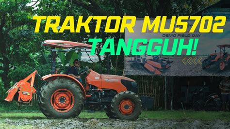 TRAKTOR KUBOTA MU5702 TANGGUH DI LAHAN KERING YouTube