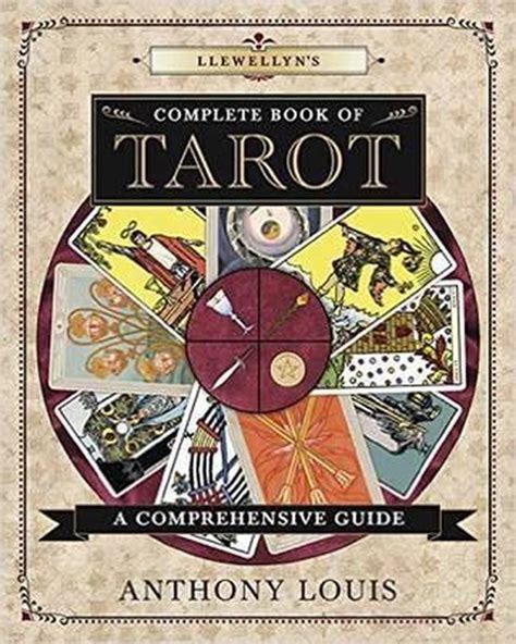 Llewellyns Complete Book Of Tarot Anthony Louis 9780738749082