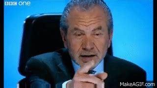 You're Hired - Sir Alan Sugar / Lord Sugar says on The Apprentice on ...