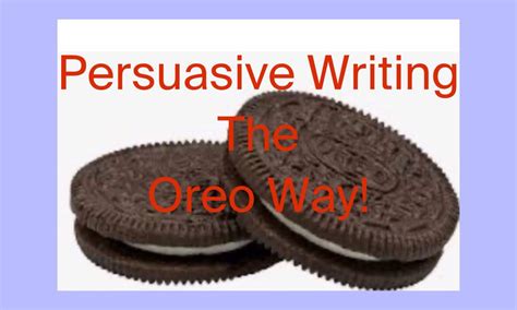 Persuasive Writing The Oreo Way Small Online Class For Ages 7 11