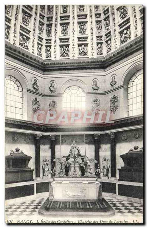 Carte Postale Ancienne Nancy L Eglise Des Cordeliers Chapelle Des Ducs