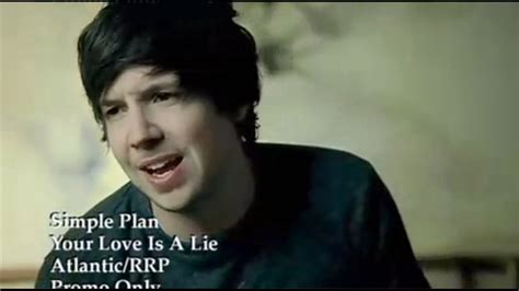 Your Love Is A Lie Music Video Simple Plan Image Fanpop