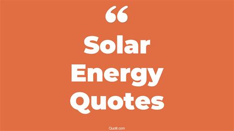 Instructive Solar Energy Quotes That Will Unlock Your True Potential