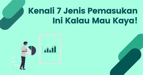 Cara Menjadi Kaya dengan 7 Jenis Pendapatan Ini