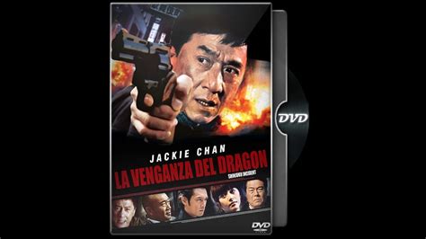 LA VENGANZA DEL DRAGON PELICULA COMPLETA HD Vídeo Dailymotion