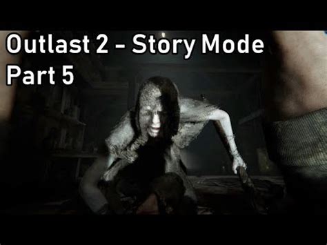 Outlast 2 Story Mode Part 5 Marta S Land YouTube