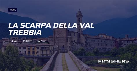 La Scarpa Della Val Trebbia All The Information About The Race