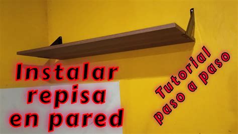 Cómo instalar una Repisa en la pared muy fácil y rápido YouTube