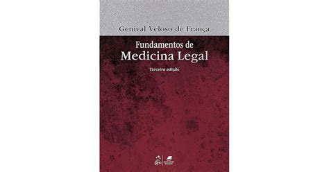 Fundamentos De Medicina Legal By Genival Veloso De Franca