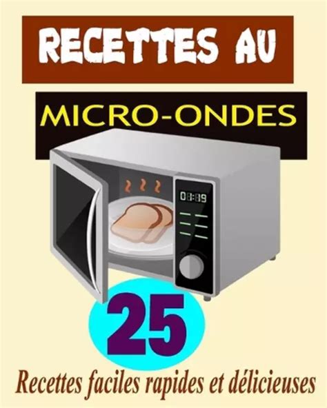 Recettes Au Micro Ondes Recettes Faciles Rapides Et D Licieuses By