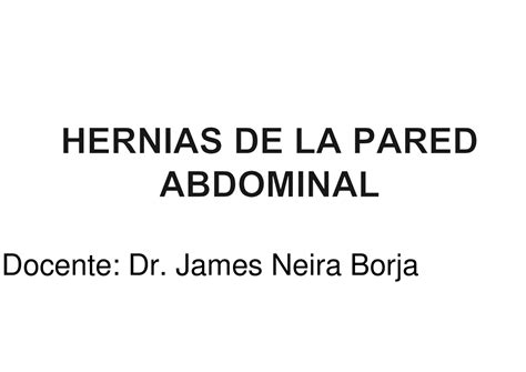 Hernias De La Pared Abdominal E Inguinal Diapositivas De Cirugía General Docsity