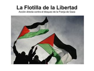 Palestina Y Las Flotillas De La Libertad Ppt