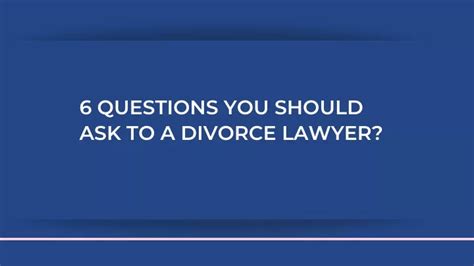 Ppt Questions You Should Ask To A Divorce Lawyer Powerpoint