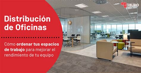 Distribución de oficinas efectiva Optimiza tu espacio