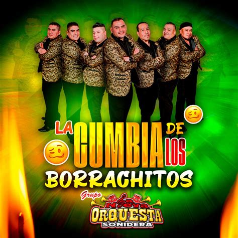 La Cumbia De Los Borrachitos Single By Grupo La Nueva Orquesta