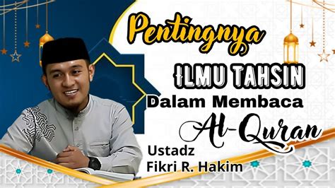 Pentingnya Ilmu Tahsin Dalam Membaca Al Quran Kajian Tahsin Berkah