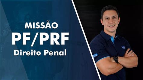 Aula de Direito Penal Missão PF e PRF AlfaCon AO VIVO YouTube