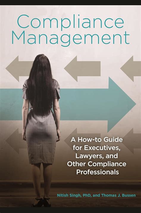 Compliance Management A How To For Executives Lawyers And Other Compliance Professionals