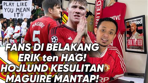 Ngobrol Ringan Fans MUFC Di Belakang Erik Ten Hag Hojlund Masih