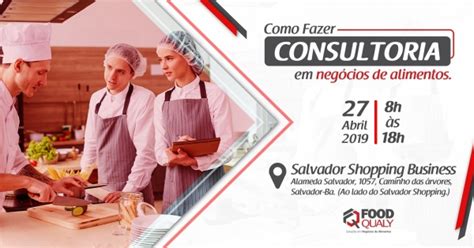 Como Fazer Consultoria em Negócios de Alimentos em Salvador Sympla