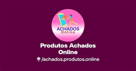 Produtos Achados Online Linktree