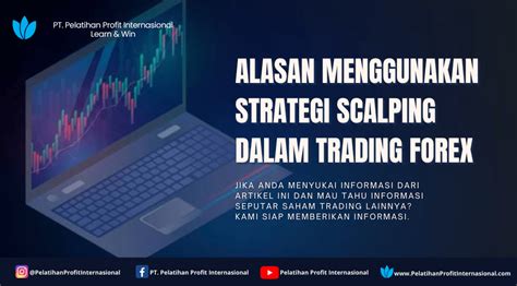 Alasan Menggunakan Strategi Scalping Dalam Trading Forex Pelatihan