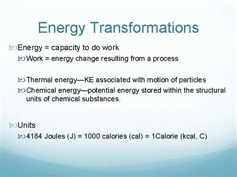 Thermochemistry Energy Transformations Energy Capacity To Do Work