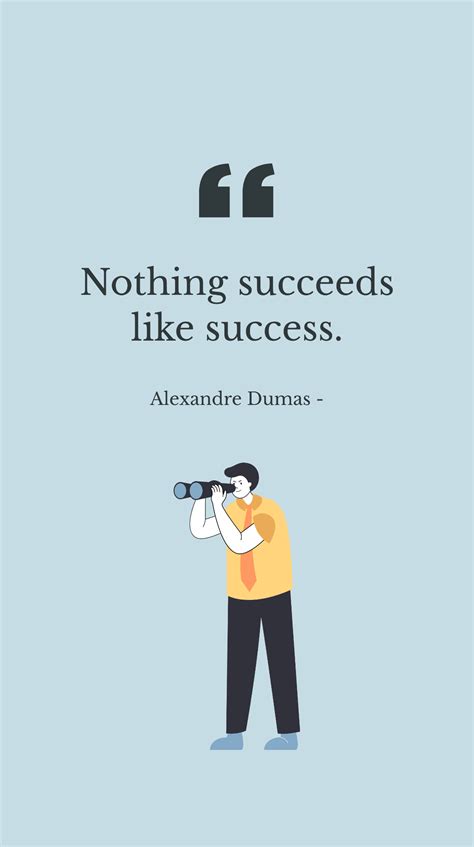 Free Alexandre Dumas Nothing Succeeds Like Success Template Edit Online And Download