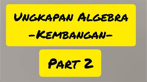 Cara Kembangkan Ungkapan Algebra Tingkatan 2 Matematik Part 2 Youtube