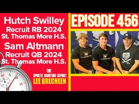 Episode 456 Recruits Sam Altmann QB Hutch Swilley RB Class 2024 St