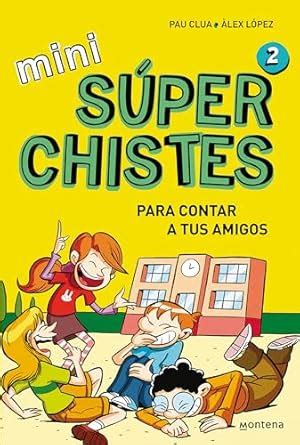 Mini S Per Chistes Para Contar A Tus Amigos Libro De Chistes Para