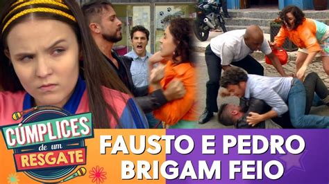 Pedro E Fausto Brigam Feio C Mplices De Um Resgate Youtube