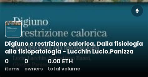 Digiuno E Restrizione Calorica Dalla Fisiologia Alla Fisiopatologia