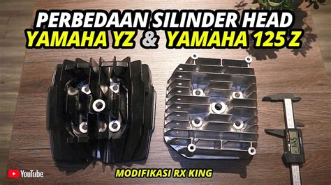 Head Kop Yamaha 125z Vs Yamaha Yz Untuk Rx King Youtube