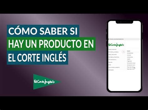 Cómo Saber si hay un Producto en El Corte Inglés o si está Agotado y en