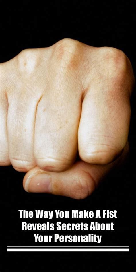 The Way You Make A Fist Reveals Secrets About Your Personality Artofit