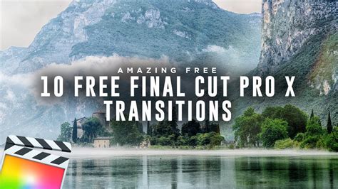 Best Free 10 Cinematic Transitions Final Cut Pro X Youtube