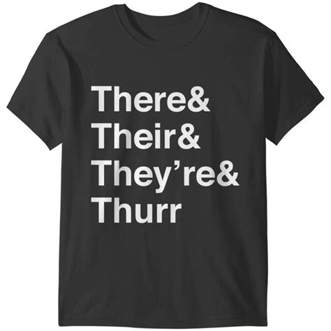 There Their Theyre And Thurr T Shirts Sold By Jessiedgreen Sku