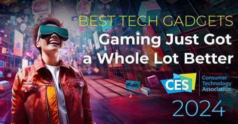 Ces Best Tech Gadgets Gaming Just Got A Whole Lot Better