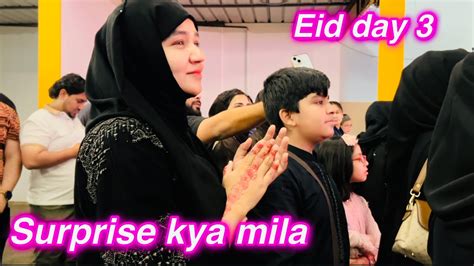 Eid Al Adha Vlog Kya Surprise Mila Salma Yaseen Vlogs Youtube