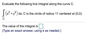 Solved Evaluate The Following Line Integral Along The Curve Chegg