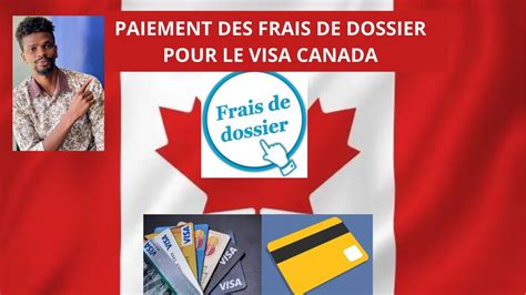 COMMENT FAIRE UN PAIEMENT DE VISA VISITEUR POUR LE CANADA YouTube