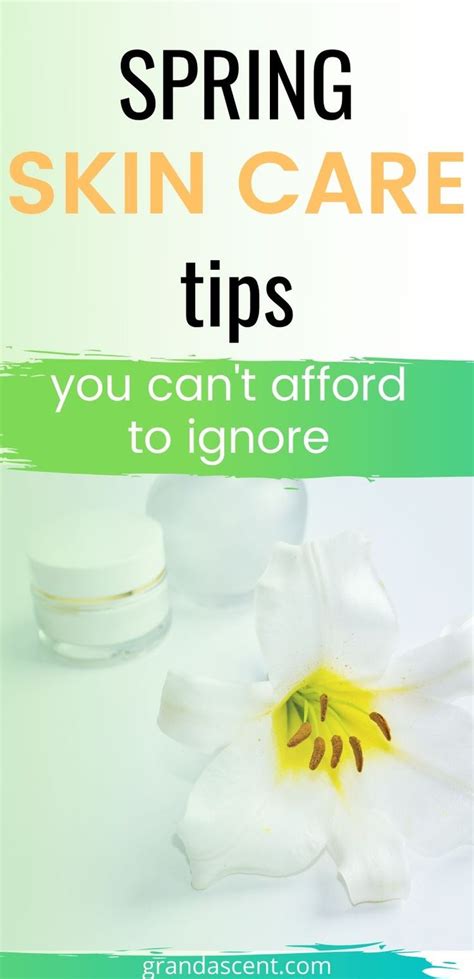 3 Spring Skin Care Tips You Cant Afford To Ignore Spring Skin Care